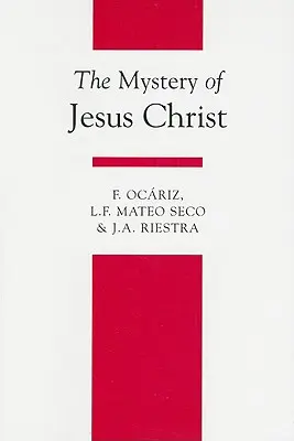 El misterio de Jesucristo - The Mystery of Jesus Christ