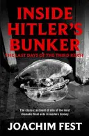 Dentro del búnker de Hitler - Los últimos días del Tercer Reich - Inside Hitler's Bunker - The Last Days Of The Third Reich