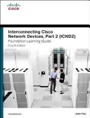 Interconnecting Cisco Network Devices, Part 2 (Icnd2) Foundation Learning Guide (Guía básica de aprendizaje de la interconexión de dispositivos de red Cisco, parte 2 (Icnd2)) - Interconnecting Cisco Network Devices, Part 2 (Icnd2) Foundation Learning Guide