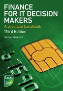 Finanzas para responsables de TI: Manual práctico - Finance for It Decision Makers: A Practical Handbook