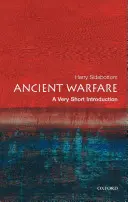 La guerra antigua: Una introducción muy breve - Ancient Warfare: A Very Short Introduction