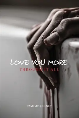 Love You More: A través de todo - Love You More: Through It All