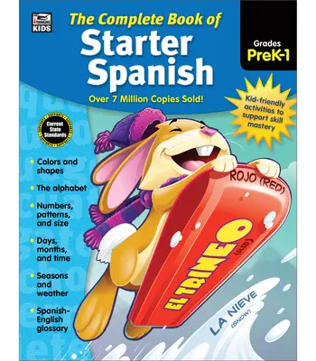 El Libro Completo de Español para Principiantes, Grados Preescolar - 1 - The Complete Book of Starter Spanish, Grades Preschool - 1