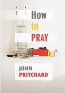 Cómo rezar - Manual práctico - How to Pray - A Practical Handbook