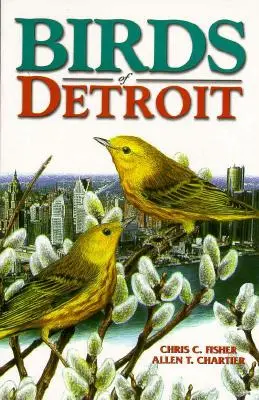 Aves de Detroit: Pioneros de la Columbia Británica Central - Birds of Detroit: Pioneers of Central B.C