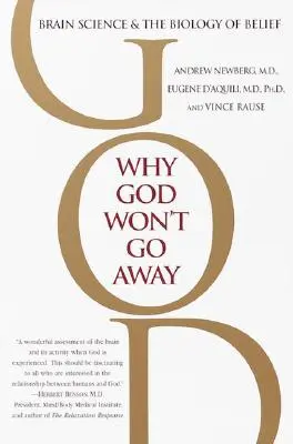 Por qué Dios no desaparecerá: La ciencia del cerebro y la biología de la fe - Why God Won't Go Away: Brain Science and the Biology of Belief