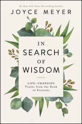 En busca de la sabiduría: Verdades que cambian la vida en el libro de Proverbios - In Search of Wisdom: Life-Changing Truths in the Book of Proverbs