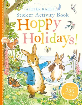 Peter Rabbit: Libro de actividades con pegatinas Vacaciones divertidas - Peter Rabbit Hoppy Holidays Sticker Activity Book