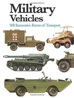 Vehículos militares: 300 formas innovadoras de transporte - Military Vehicles - 300 Innovative Forms of Transport