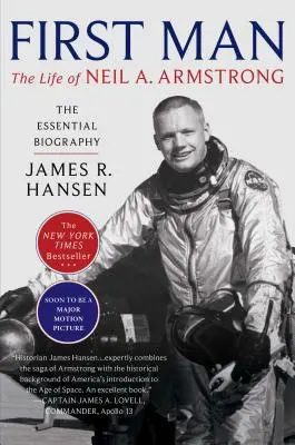 El Primer Hombre: La vida de Neil A. Armstrong - First Man: The Life of Neil A. Armstrong