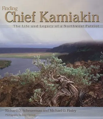 En busca del jefe Kamiakin: Vida y legado de un patriota del Noroeste - Finding Chief Kamiakin: The Life and Legacy of a Northwest Patriot