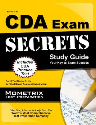 Guía de Estudio de los Secretos del Examen CDA: DANB Test Review para el Examen de Asistente Dental Certificado - Secrets of the CDA Exam Study Guide: DANB Test Review for the Certified Dental Assistant Examination