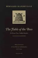 La fábula de las abejas: O Vicios Privados, Beneficios Públicos - The Fable of the Bees: Or Private Vices, Publick Benefits