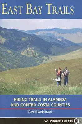 East Bay Trails: Rutas de senderismo en los condados de Alameda y Contra Costa - East Bay Trails: Hiking Trails in Alameda and Contra Costa Counties