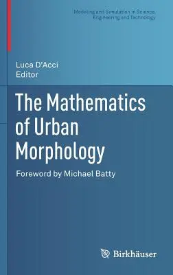 Las matemáticas de la morfología urbana - The Mathematics of Urban Morphology