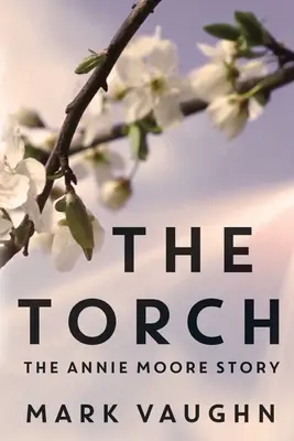 La antorcha: La historia de Annie Moore - The Torch: The Annie Moore Story