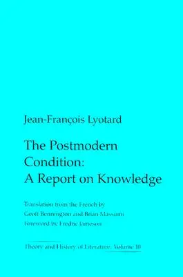 Condición postmoderna: Un informe sobre el conocimiento - Postmodern Condition: A Report on Knowledge