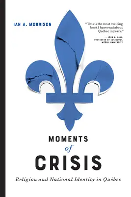 Momentos de crisis: Religión e identidad nacional en Qubec - Moments of Crisis: Religion and National Identity in Qubec