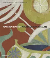 Marsden Hartley: El aventurero de las artes - Marsden Hartley: Adventurer in the Arts