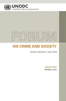 Foro sobre Crimen y Sociedad Vol. 9, Números 1 y 2, 2018: Número especial - Delitos contra la vida silvestre - Forum on Crime and Society Vol. 9, Numbers 1 and 2, 2018: Special Issue - Wildlife Crime