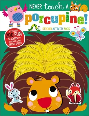 Nunca toques a un puercoespín Libro de actividades con pegatinas - Never Touch a Porcupine Sticker Activity Book