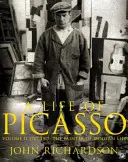 Vida de Picasso Volumen II - 1907 1917: El pintor de la vida moderna - Life of Picasso Volume II - 1907 1917: The Painter of Modern Life