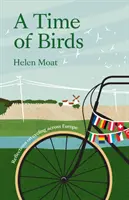 Tiempo de pájaros - Reflexiones sobre el ciclismo a través de Europa - Time of Birds - Reflections on cycling across Europe