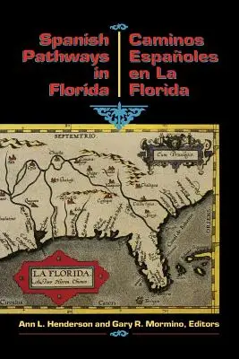 Caminos Españoles En La Florida, 1492-1992: Caminos Espaoles En La Florida, 1492-1992 - Spanish Pathways in Florida, 1492-1992: Caminos Espaoles En La Florida, 1492-1992