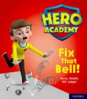 Hero Academy: Oxford Nivel 2, Red Book Band: ¡Arregla esa campana! - Hero Academy: Oxford Level 2, Red Book Band: Fix That Bell!