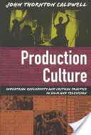 Cultura de producción: Reflexividad industrial y práctica crítica en el cine y la televisión - Production Culture: Industrial Reflexivity and Critical Practice in Film and Television