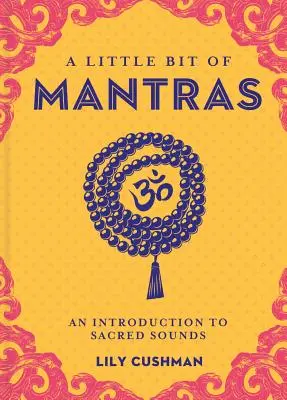 Un poco de mantras, 14: Introducción a los sonidos sagrados - A Little Bit of Mantras, 14: An Introduction to Sacred Sounds