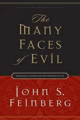 Las múltiples caras del mal: los sistemas teológicos y los problemas del mal - The Many Faces of Evil: Theological Systems and the Problems of Evil