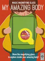 Lupa mágica: Mi asombroso cuerpo - Magic Magnifying Glass: My Amazing Body