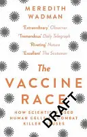 Carrera por la vacuna: cómo los científicos utilizaron células humanas para combatir virus asesinos - Vaccine Race - How Scientists Used Human Cells to Combat Killer Viruses