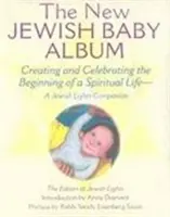 Nuevo álbum de bebé judío: Creando y celebrando el comienzo de una vida espiritual - Un compañero de las luces judías - New Jewish Baby Album: Creating and Celebrating the Beginning of a Spiritual Life--A Jewish Lights Companion