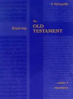 Explorando el Antiguo Testamento Vol 4 (McConville Profesor Gordon (Autor)) - Exploring the Old Testament Vol 4 (McConville Professor Gordon (Author))