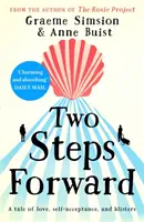 Dos pasos adelante - del autor de El proyecto Rosie - Two Steps Forward - from the author of The Rosie Project