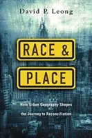 Raza y lugar: Cómo la geografía urbana determina el camino hacia la reconciliación - Race and Place: How Urban Geography Shapes the Journey to Reconciliation