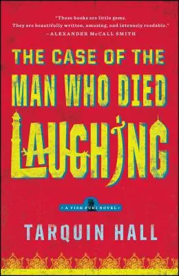 El caso del hombre que murió riendo: de los archivos de Vish Puri, el investigador más privado - The Case of the Man Who Died Laughing: From the Files of Vish Puri, Most Private Investigator