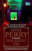 Silent Cry (Misterio de William Monk, Libro 8) - Un apasionante y evocador misterio victoriano. - Silent Cry (William Monk Mystery, Book 8) - A gripping and evocative Victorian mystery