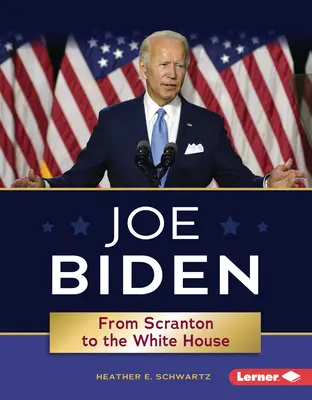 Joe Biden: de Scranton a la Casa Blanca - Joe Biden: From Scranton to the White House