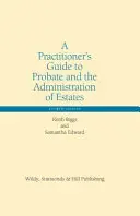 Guía práctica de la sucesión y la administración de patrimonios - Practitioner's Guide to Probate and the Administration of Estates