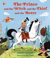 El príncipe y la bruja y el ladrón y los osos - Prince and the Witch and the Thief and the Bears
