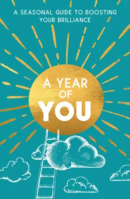 Un año de ti: Una guía estacional para potenciar tu brillantez - A Year of You: A Seasonal Guide to Boosting Your Brilliance