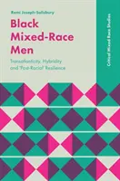 Black Mixed-Race Men: Transatlanticidad, hibridez y resistencia «post-racial - Black Mixed-Race Men: Transatlanticity, Hybridity and 'Post-Racial' Resilience