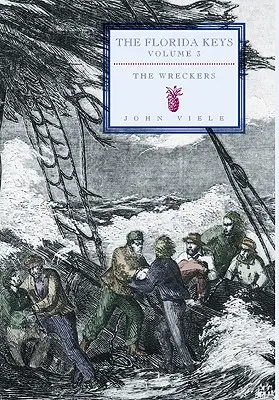 Los náufragos: Los Cayos de Florida, Volumen 3 - The Wreckers: The Florida Keys, Volume 3