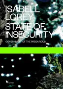 Estado de inseguridad: El gobierno de lo precario - State of Insecurity: Government of the Precarious