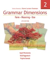 Grammar Dimensions 2: Forma, significado y uso - Grammar Dimensions 2: Form, Meaning, Use