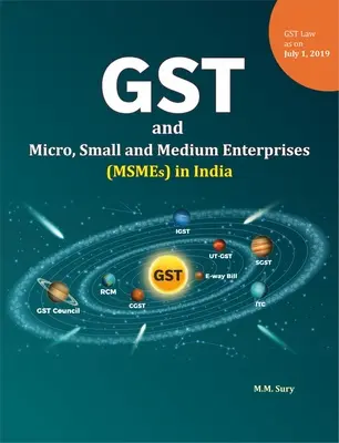 El Gst y las microempresas y las pequeñas y medianas empresas en la India - Gst and Micro, Small and Medium Enterprises (Msmes) in India