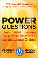 Preguntas poderosas: Establezca relaciones, consiga nuevos negocios e influya en los demás - Power Questions: Build Relationships, Win New Business, and Influence Others